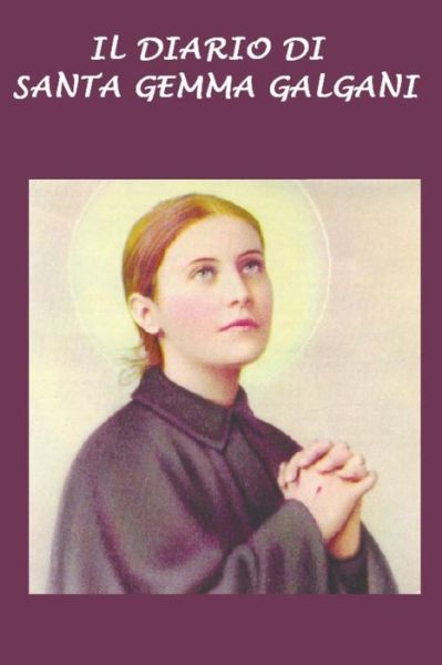 Cover for Santa Gemma Galgani · Il Diario Di Santa Gemma Galgani (Paperback Book) (2015)