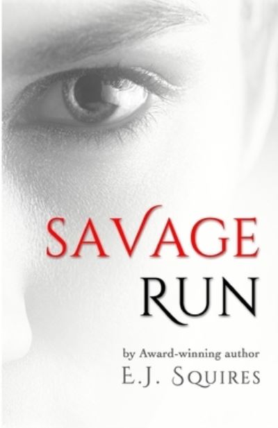 Cover for E J Squires · Savage Run Trilogy (Paperback Book) (2015)