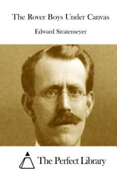 Cover for Edward Stratemeyer · The Rover Boys Under Canvas (Paperback Bog) (2015)
