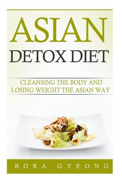 Cover for Bora Gyeong · Asian Detox Diet (Paperback Book) (2015)