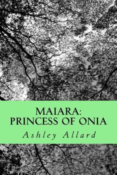 Cover for Ashley Allard · Maiara (Paperback Book) (2015)