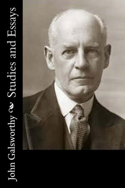 Cover for Galsworthy, John, Sir · Studies and Essays (Paperback Book) (2015)