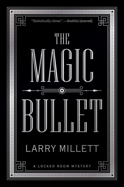 Cover for Larry Millett · The Magic Bullet: A Locked Room Mystery (Paperback Book) (2020)