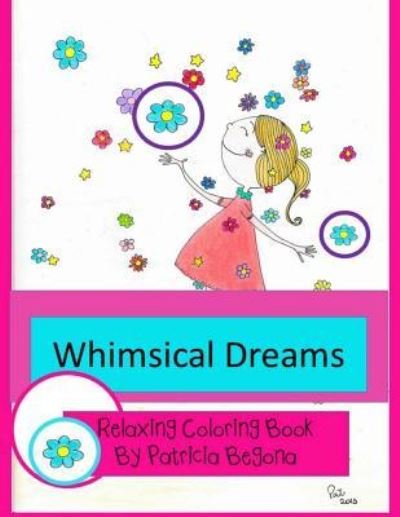 Cover for Patricia Begona · Whimsical Dreams (Paperback Book) (2016)
