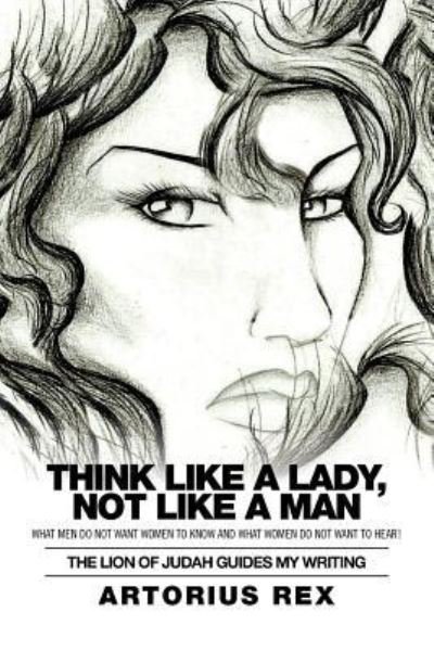 Cover for Artorius Rex · Think Like a Lady, Not Like a Man (Taschenbuch) (2016)