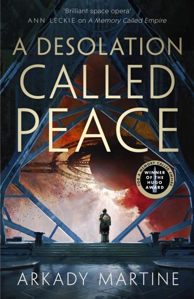 A Desolation Called Peace - Teixcalaan - Arkady Martine - Livros - Pan Macmillan - 9781529001624 - 4 de março de 2021