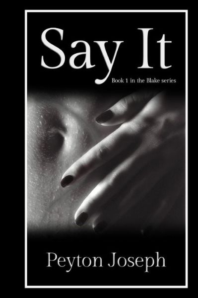 Cover for Peyton Joseph · Say It (Paperback Book) (2016)