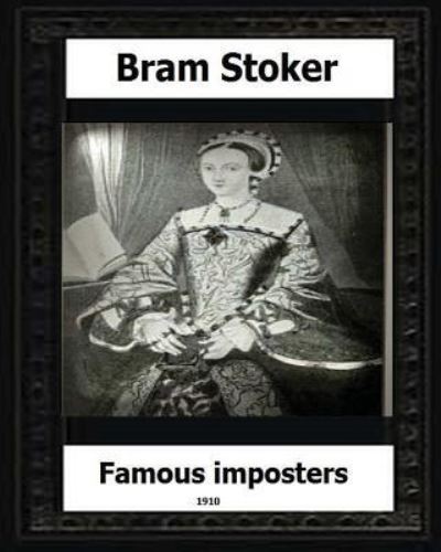 Cover for Bram Stoker · Famous Impostors (1910) by (Paperback Book) (2016)