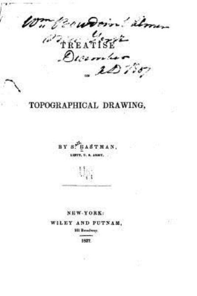 Cover for S Eastman · Treatise on Topographical Drawing (Paperback Book) (2016)