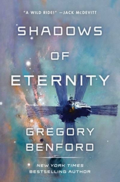 Shadows of Eternity - Gregory Benford - Books - S&S/Saga Press - 9781534443624 - October 19, 2021