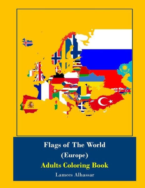 Cover for Lamees Alhassar · Flags Of The World (Europe) Adults Coloring Book (Paperback Bog) (2016)