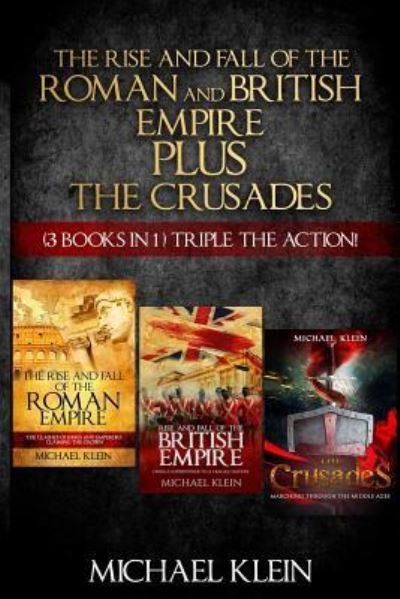 Cover for Michael Klein · The Rise and Fall of the Roman and British Empire Plus the Crusades (Pocketbok) (2016)