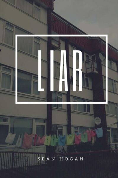 Cover for Sean Hogan · Liar (Paperback Book) (2016)