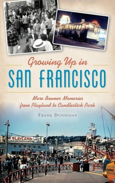 Cover for Frank Dunnigan · Growing Up in San Francisco (Hardcover Book) (2016)