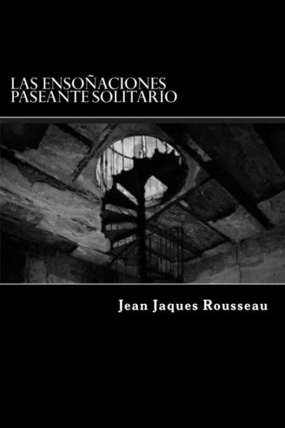 Cover for Jean Jacques Rousseau · Las Enso aciones Paseante Solitario (Paperback Book) [Spanish edition] (2017)