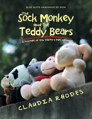 Cover for Claudia Rhodes · The Sock Monkey and the Teddy Bears (Paperback Book) (2017)