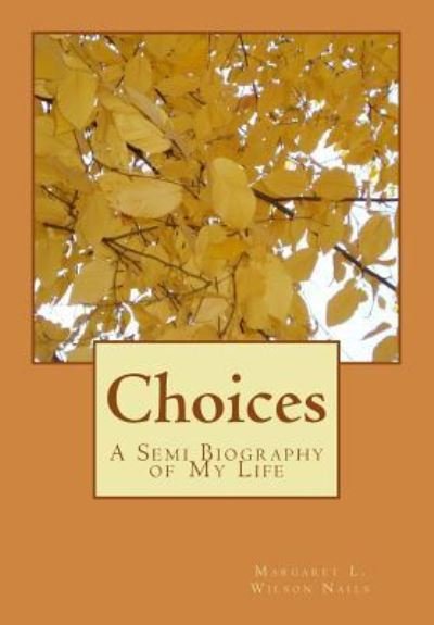 Cover for Margaret L Wilson Nails · Choices (Pocketbok) (2017)
