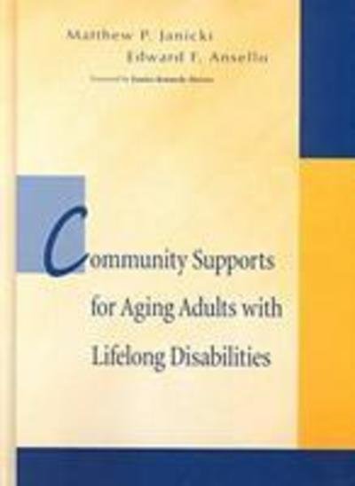 Community Support for Aging Adults with Lifelong Disabilities -  - Kirjat - Brookes Publishing Co - 9781557664624 - maanantai 31. heinäkuuta 2000