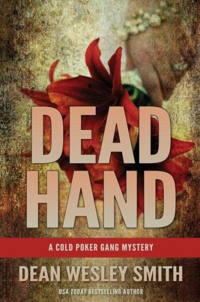 Cover for Dean Wesley Smith · Dead Hand A Cold Poker Gang Mystery (Paperback Bog) (2016)