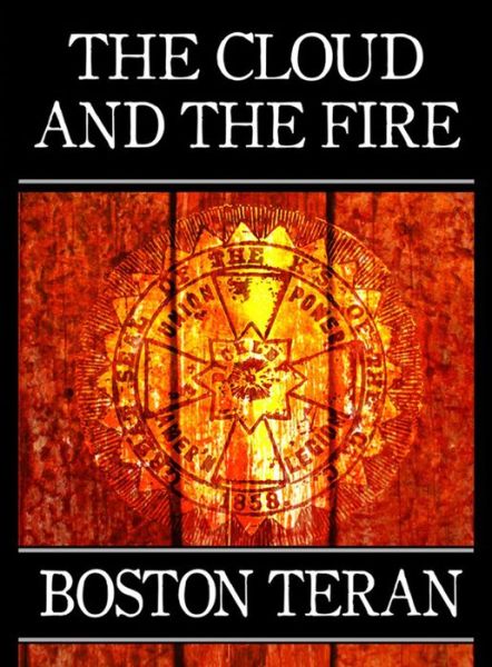 Cover for Boston Teran · Cloud &amp; the Fire (Hardcover Book) (2014)