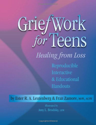 Cover for Ester R. A. Leutenberg · Griefwork for Teens (Spiral Book) [Spi edition] (2012)