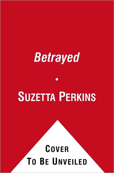 Cover for Suzetta Perkins · Betrayed (Pocketbok) (2011)
