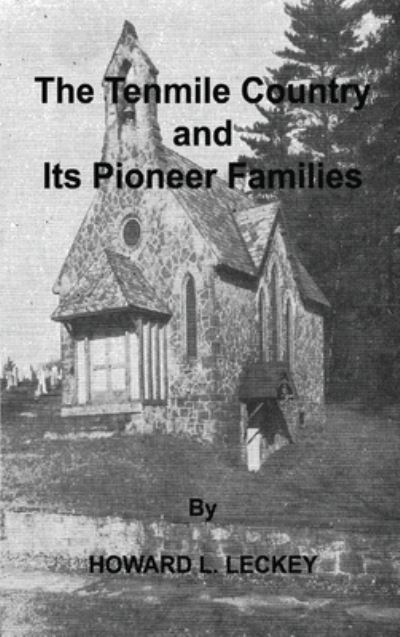 Cover for Howard L Leckey · The Tenmile Country and Its Pioneer Families: A Genealogical History of the Upper Monongahela Valley (Hardcover Book) (2021)