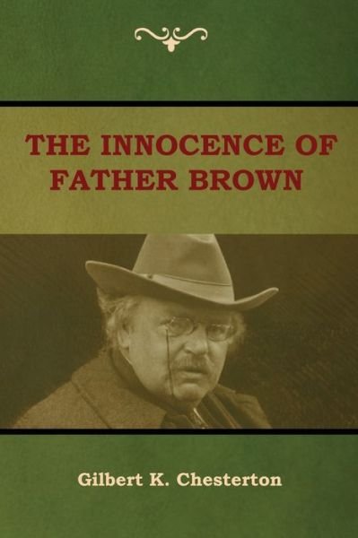 Cover for Gilbert K Chesterton · The Innocence of Father Brown (Paperback Bog) (2018)