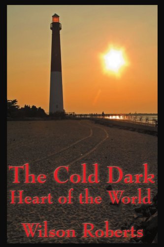 Cover for Wilson Roberts · The Cold Dark Heart of the World (Paperback Book) (2008)