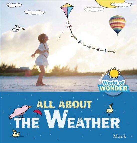 All About the Weather -  - Kirjat - Clavis Publishing - 9781605372624 - torstai 26. toukokuuta 2016