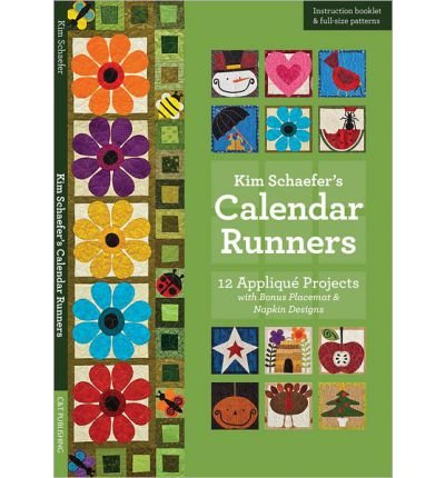 Cover for Kim Schaefer · Kim Schaefer's Calendar Runners: 12 Applique Projects with Bonus Placemat &amp; Napkin Designs (Paperback Bog) (2013)