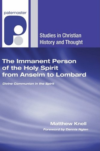 Cover for Matthew Knell · The Immanent Person of the Holy Spirit from Anselm to Lombard: Divine Communion in the Spirit (Studies in Christian History and Thought) (Paperback Book) [Reprint edition] (2009)