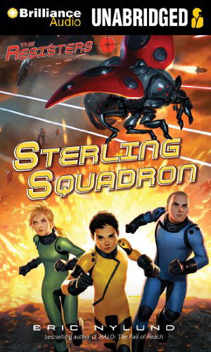 Cover for Eric Nylund · Sterling Squadron (Resisters Series) (Audiobook (CD)) [Unabridged edition] (2012)