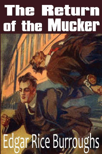 Cover for Edgar Rice Burroughs · The Return of the Mucker (Paperback Book) (2011)