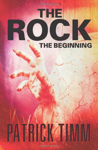 Cover for Patrick Timm · The Rock: the Beginning (Paperback Book) (2012)