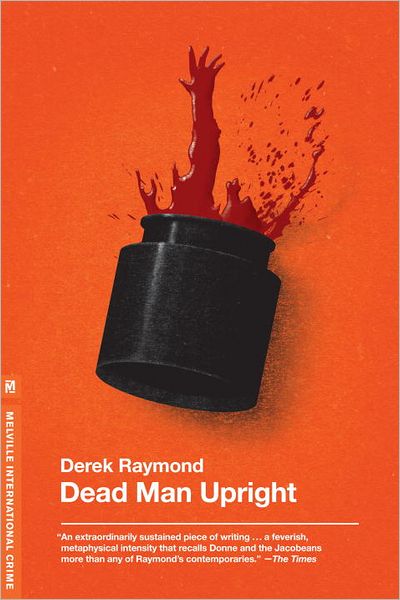 Cover for Derek Raymond · Dead Man Upright (Paperback Book) (2012)