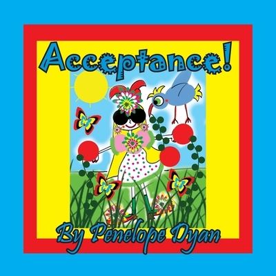 Acceptance! - Penelope Dyan - Books - Bellissima Publishing - 9781614774624 - June 12, 2020