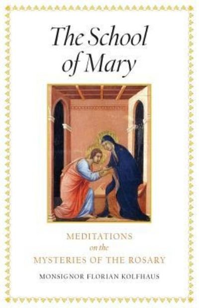 Cover for Monsignor Florian Kolfhaus · The School of Mary (Paperback Book) (2016)