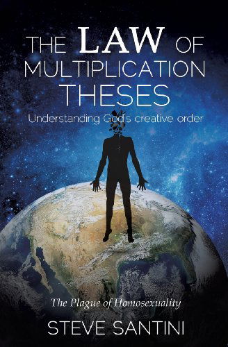 Cover for Steve Santini · The Law of Multiplication Theses (Paperback Book) (2013)