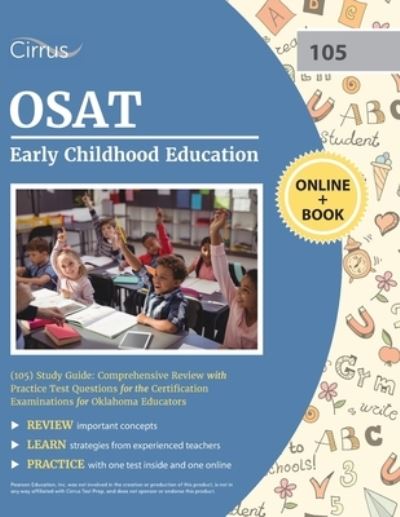 OSAT Early Childhood Education (105) Study Guide - Cirrus - Books - Cirrus Test Prep - 9781635308624 - November 12, 2020