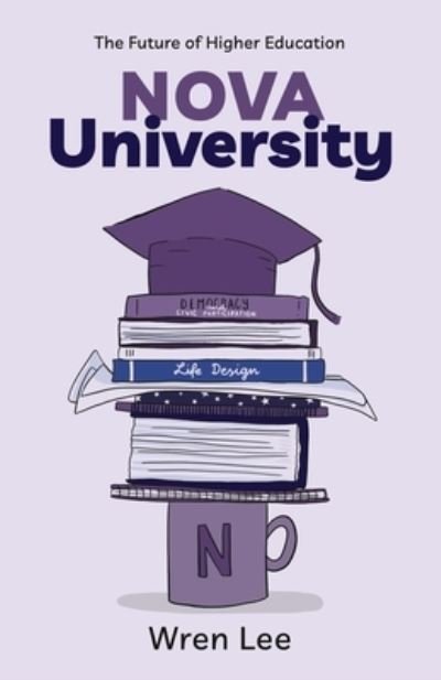 Cover for Wren Lee · Nova University: The Future of Higher Education (Paperback Book) (2021)