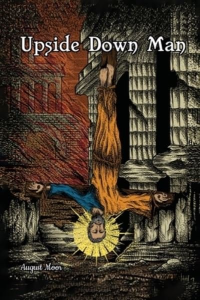 Cover for Dorrance Publishing Co. · Upside Down Man (Pocketbok) (2022)