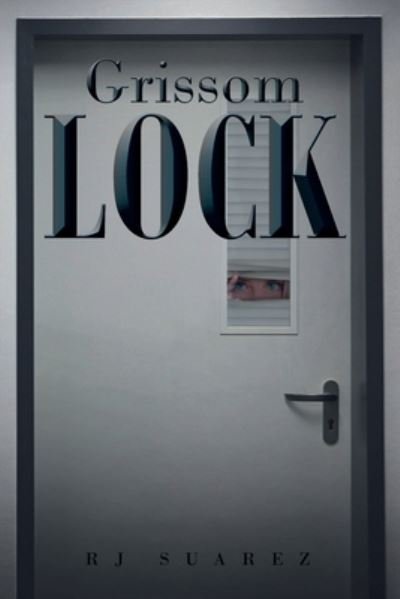 Cover for Rj Suarez · Grissom Lock (Buch) (2023)