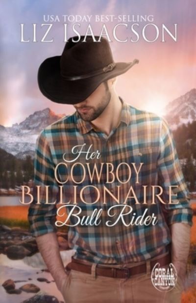 Cover for Liz Isaacson · Her Cowboy Billionaire Bull Rider (Buch) (2023)