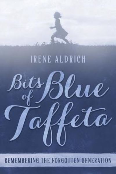 Cover for Irene Aldrich · Bits of Blue Taffeta (Paperback Book) (2018)