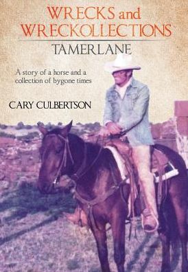Cover for Cary Culbertson · WRECKS and WRECKOLLECTIONS TAMERLANE (Hardcover Book) (2023)