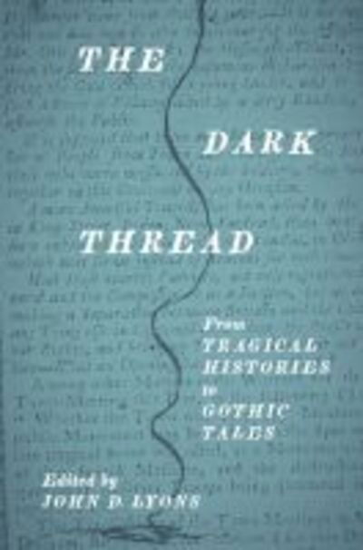 Cover for The Dark Thread: From Tragical Histories to Gothic Tales - The Early Modern Exchange (Hardcover Book) (2019)
