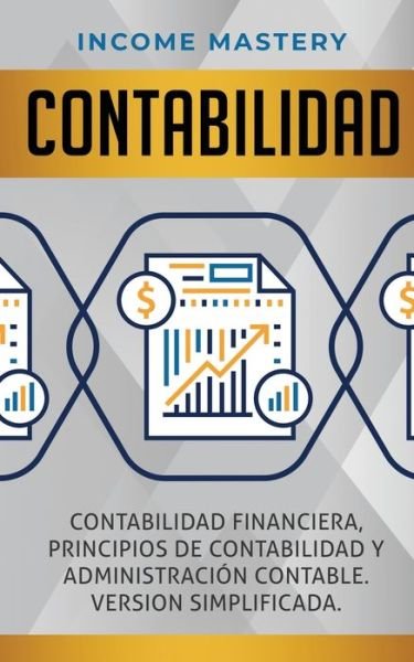 Cover for Income Mastery · Contabilidad (Paperback Book) (2019)