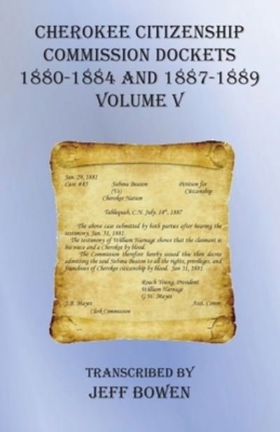 Cover for Jeff Bowen · Cherokee Citizenship Commission Dockets Volume V (Taschenbuch) (2020)