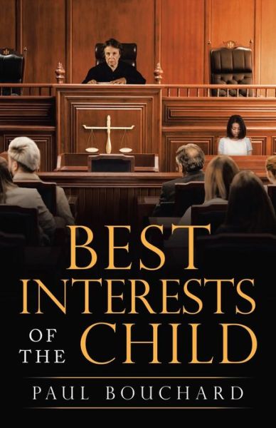 Cover for Paul Bouchard · Best Interests of the Child (Paperback Book) (2020)